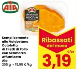 Interspar Semplicemente alla Valdostana Cotoletta di Filetti di Pollo con Scamorza Affumicata Aia offerta