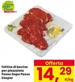 Interspar Fettine di bovino per piazzaiola Passo Dopo Passo Despar offerta