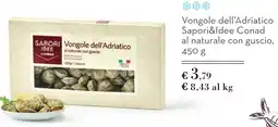 Spazio Conad Vongole dell'Adriatico Sapori&Idee Conad offerta
