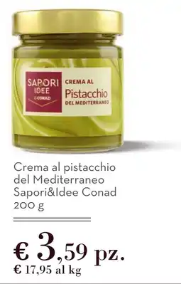 Spazio Conad Crema al pistacchio del Mediterraneo Sapori&Idee Conad offerta