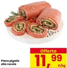 Interspar Place pigalle alla rucola offerta