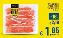 Qui Discount Prosciutto crudo fette Fior di Fette offerta