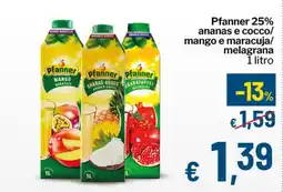 Qui Discount Pfanner 25% ananas e cocco/ mango e maracuja/ melagrana offerta