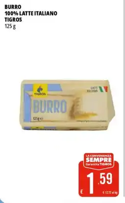 Tigros Burro 100% latte italiano TIGROS offerta