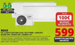 Comet BEKO KIT CLIMATIZZATORE DUAL SPLIT 9000 + 9000 BTU BGMPI 095/BGMPI 095/BGMPO 141 offerta