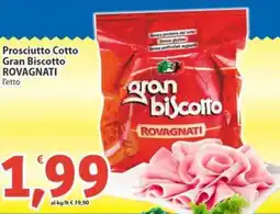 Sidis Prosciutto Cotto Gran Biscotto ROVAGNATI offerta