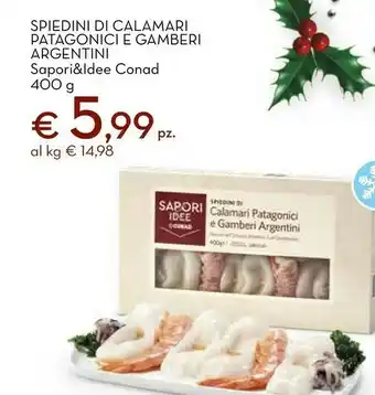 Conad Sapori & idee conad spiedini di calamari patagonici e gamberi argentini offerta