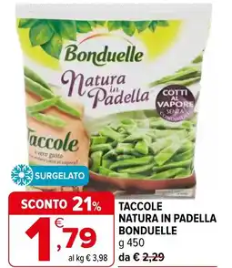 Iperal Taccole natura in padella BONDUELLE offerta