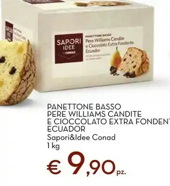 Conad Sapori & idee conad panettone basso pere williams candite e cioccolato extra fondente ecuador offerta