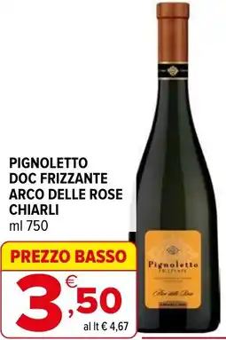 Iperal Pignoletto doc frizzante arco delle rose chiarli offerta