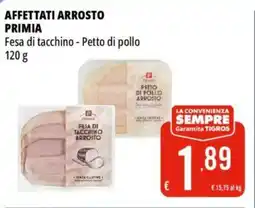 Tigros Affettati arrosto PRIMIA offerta