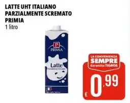 Tigros Latte uht italiano parzialmente scremato PRIMIA offerta