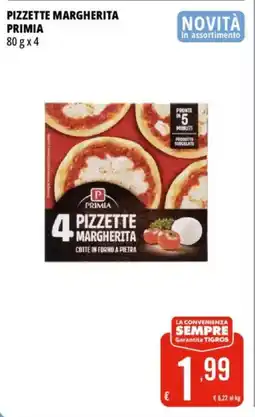 Tigros Pizzette margherita PRIMIA offerta