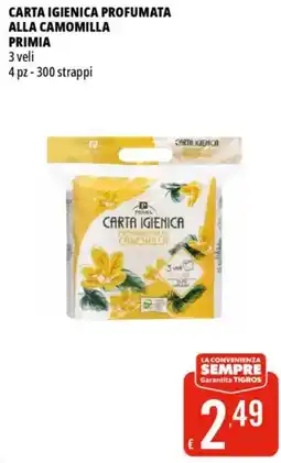 Tigros Carta igienica profumata alla camomilla PRIMIA offerta