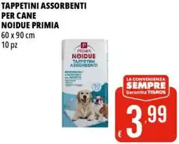 Tigros Tappetini assorbenti per cane noidue PRIMIA offerta
