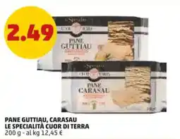 PENNY Pane guttiau, carasau LE SPECIALITÀ CUOR DI TERRA offerta