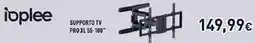 Unieuro ioplee SUPPORTO TV PRO XL 55-100" offerta