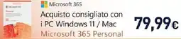 Unieuro Microsoft 365 Acquisto consigliato con i PC Windows 11 / Mac offerta