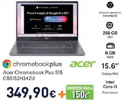 Unieuro Acer Chromebook Plus 515 CB5152H34ZU offerta