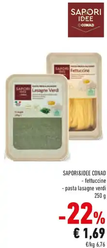Conad SAPORI&IDEE CONAD - fettuccine -pasta lasagne verdi offerta