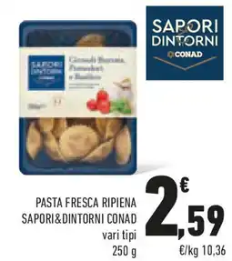 Conad Pasta fresca ripiena SAPORI&DINTORNI CONAD offerta