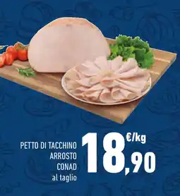 Conad Petto di tacchino arrosto CONAD offerta