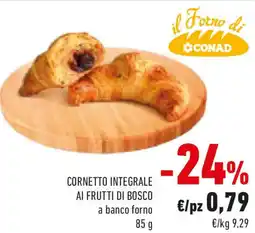 Conad il Forno di Cornetto integrale ai frutti di bosco offerta