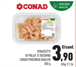 Conad Straccetti di pollo o tacchino conad percorso qualità offerta