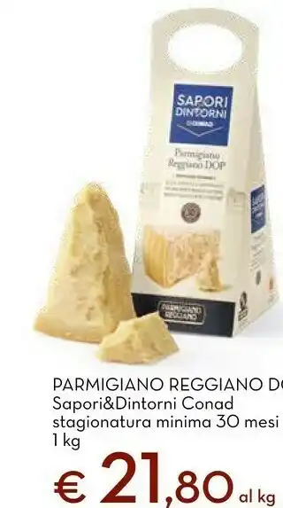 Conad Superstore Conad sapori & dintorni parmigiano reggiano stagionatura 30 mesi 1000 g offerta