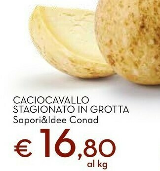 Conad Superstore Caciocavallo stagionato in grotta offerta