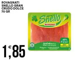 Vantaggio Cash&Carry Rovagnati snello gran crudo dolce offerta