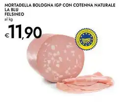 Bennet Mortadella bologna igp con cotenna naturale LA BLU FELSINEO offerta