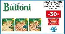 Bennet Sulla linea pizze bella napoli farcite surgelate BUITONI offerta