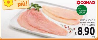 Spazio Conad Petto Di Pollo O Fesa Di Tacchino A Fette Sottili offerta