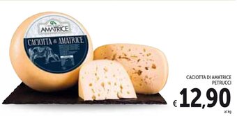 Spazio Conad Caciotta Di Amatrice Petrucci offerta