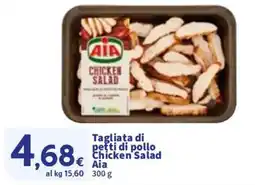 Sigma Tagliata di petti di pollo Chicken Salad Aia offerta