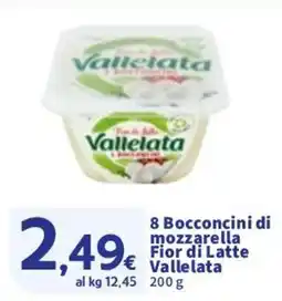 Sigma 8 Bocconcini di mozzarella Fior di Latte Vallelata offerta