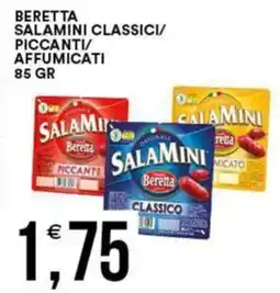 Vantaggio Cash&Carry Beretta salamini classici/ piccanti/ affumicati offerta