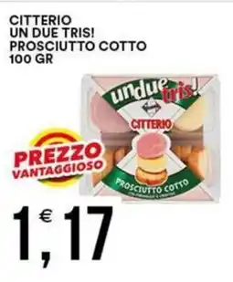 Vantaggio Cash&Carry Citterio un due tris! prosciutto cotto offerta