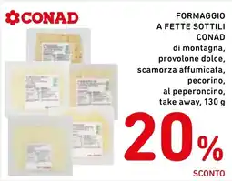 Spazio Conad Formaggio a fette sottili CONAD offerta