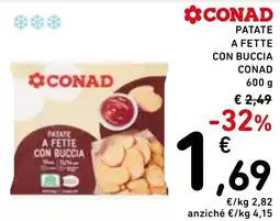 Spazio Conad Patate a fette con buccia CONAD offerta