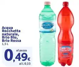 Sigma Acqua Rocchetta naturale, Brio Blu, Brio Rossa offerta