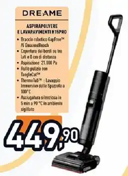 Unieuro Dreame aspirapolvere e lavapavimenti H15PRO offerta