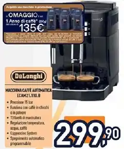Unieuro DeLonghi MACCHINA CAFFÈ AUTOMATICA ECAM21.110.B offerta