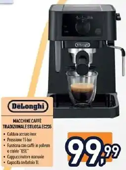 Unieuro DeLonghi MACCHINE CAFFÈ TRADIZIONALE STILOSA EC235 offerta