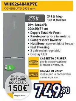 Unieuro Whirlpool WHK26404XP7E COMBINATO 2035 mm offerta