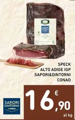 Spazio Conad Speck alto adige igp SAPORI&DINTORNI CONAD offerta