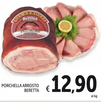 Spazio Conad Porchella Arrosto Beretta offerta
