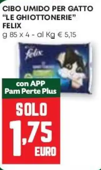 Pam Cibo umido per gatto "le ghiottonerie" FELIX offerta