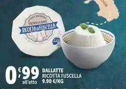 Deco Supermercati Dallatte ricotta fuscella offerta
